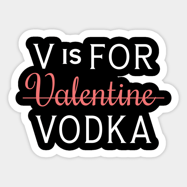 V is for vodka Sticker by RusticVintager